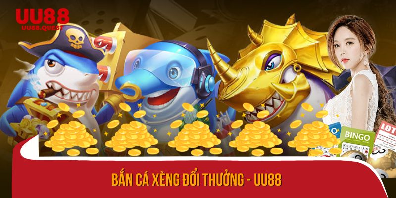 Bắn cá xèng đổi thưởng