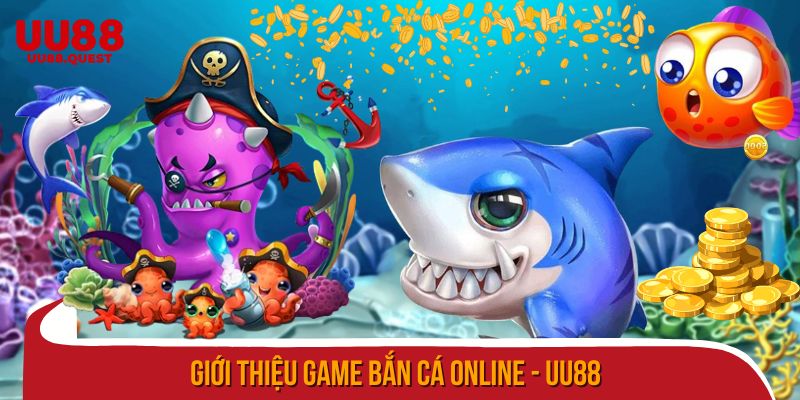 Giới thiệu game bắn cá online