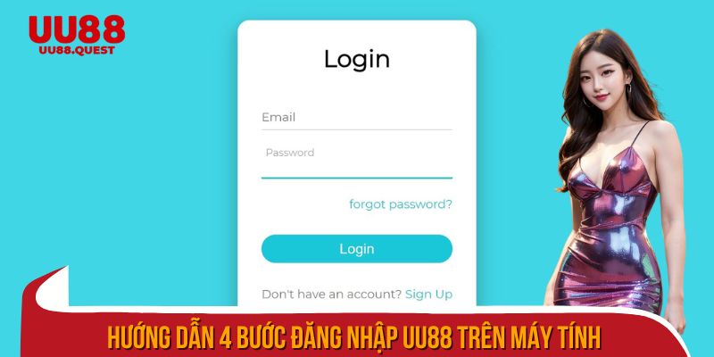 Hướng dẫn 4 bước đăng nhập uu88 trên máy tính