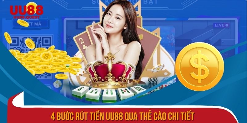 Hướng dẫn 4 bước giao dịch uu88 qua thẻ cào chi tiết và dễ thực hiện