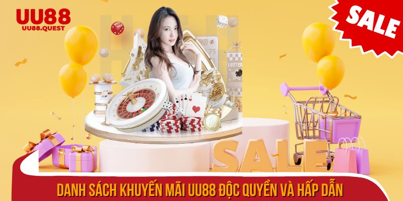Khám phá danh sách khuyến mãi uu88 độc quyền và hấp dẫn 