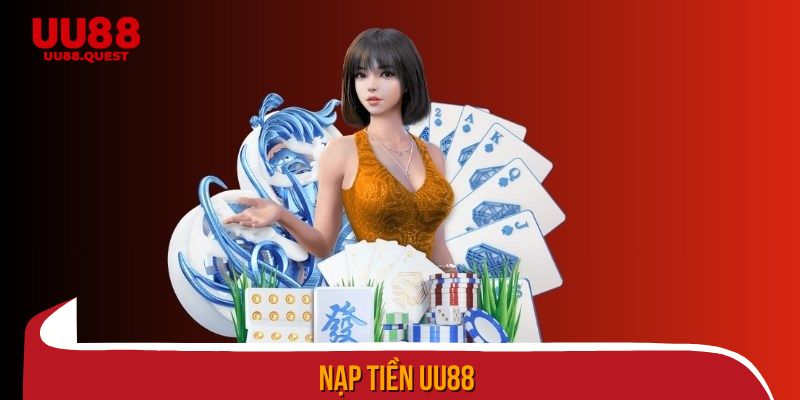 nạp tiền uu88