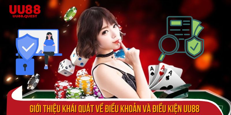 Tìm hiểu khái quát về điều khoản, điều kiện tại uu88